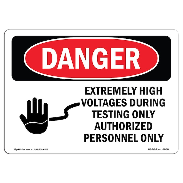 Safety Sign, OSHA Danger, 18" Height, 24" Width, Extremely High Voltages During Testing, Landscape